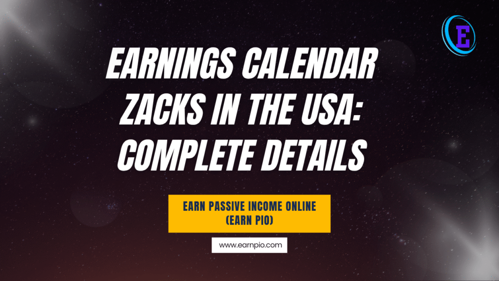 Earnings Calendar Zacks in the USA 2025: Complete Details