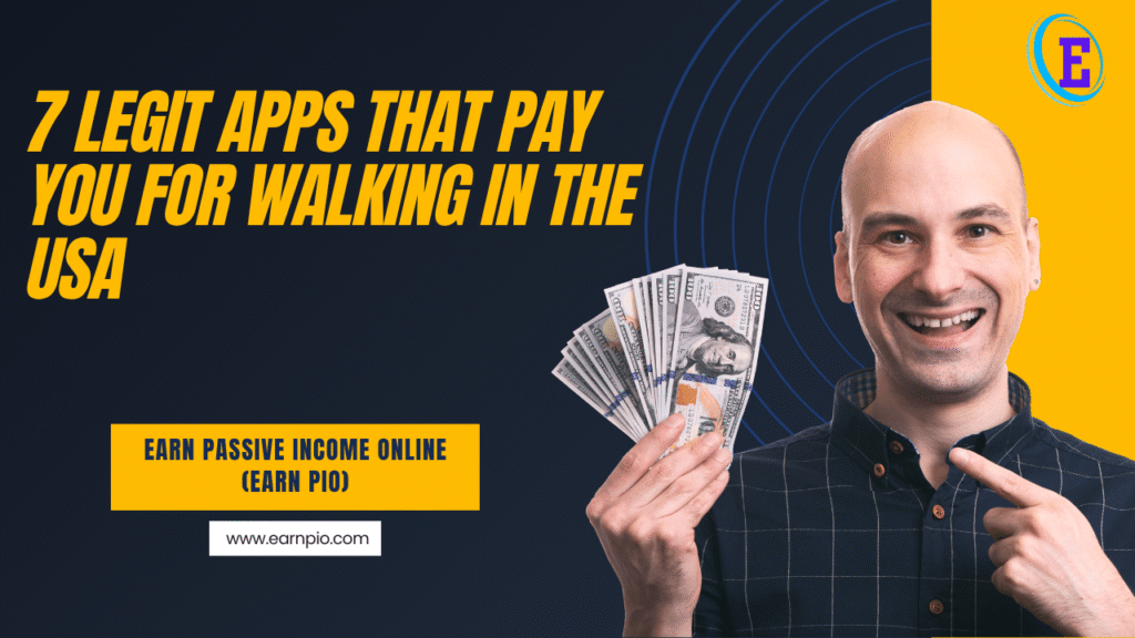 7 Legit Apps That Pay You for Walking in the USA