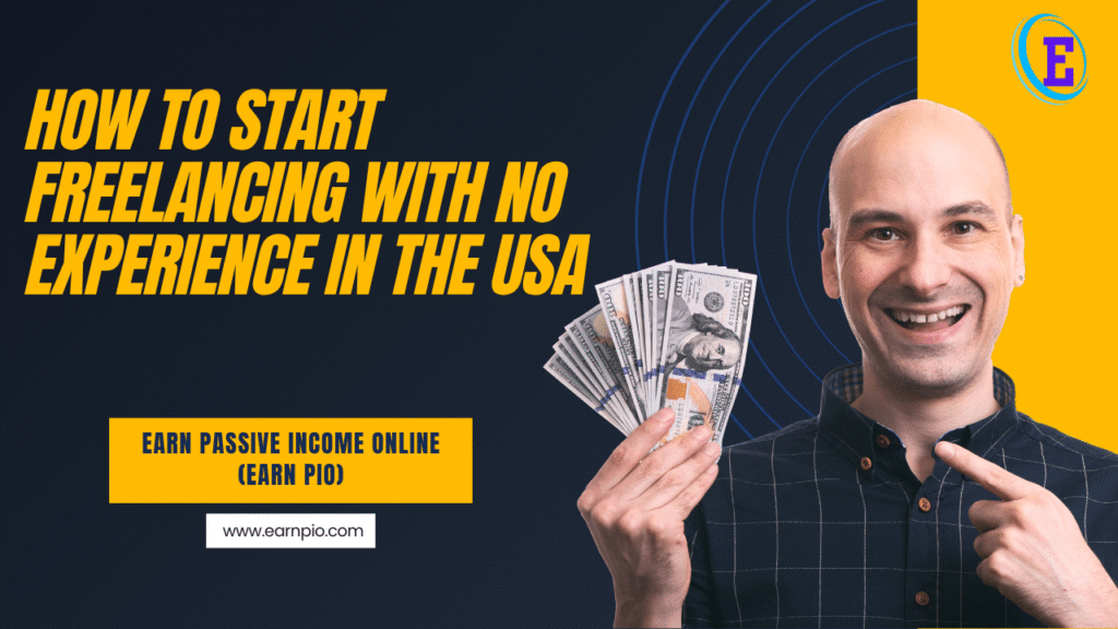 How to Start Freelancing with No Experience in the USA