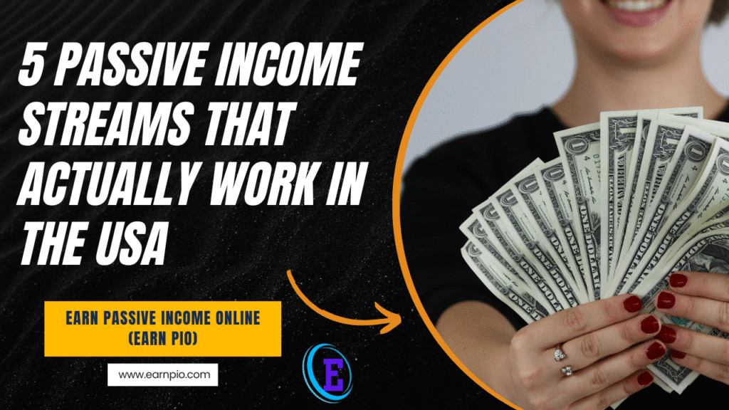 5 Passive Income Streams That Actually Work in the USA