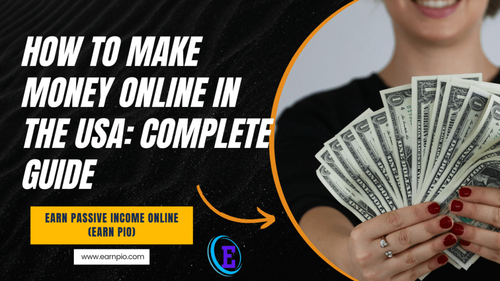 How to Make Money Online in the USA: Complete Guide